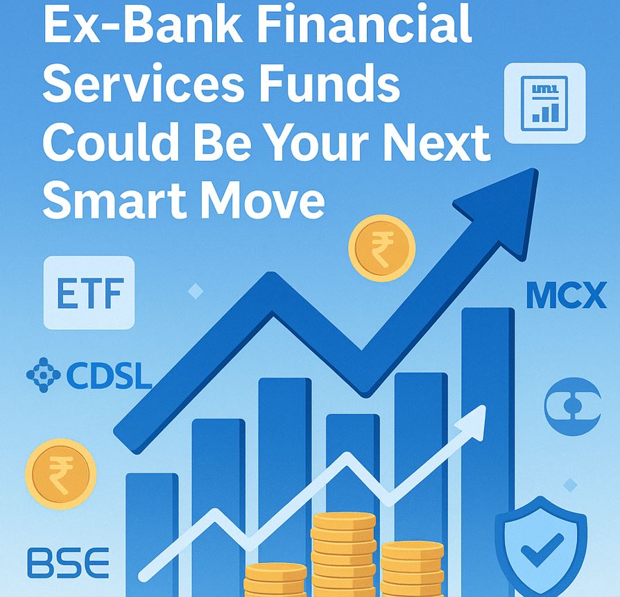 Why Investing in Ex-Bank Financial Services Funds Could Be Your Next Smart Move